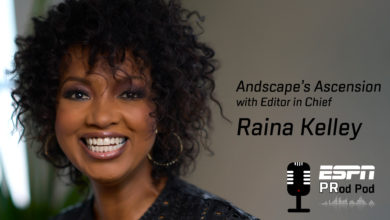 Photo of ESPN PRod Pod: Andscape’s Ascension with Editor in Chief Raina Kelley