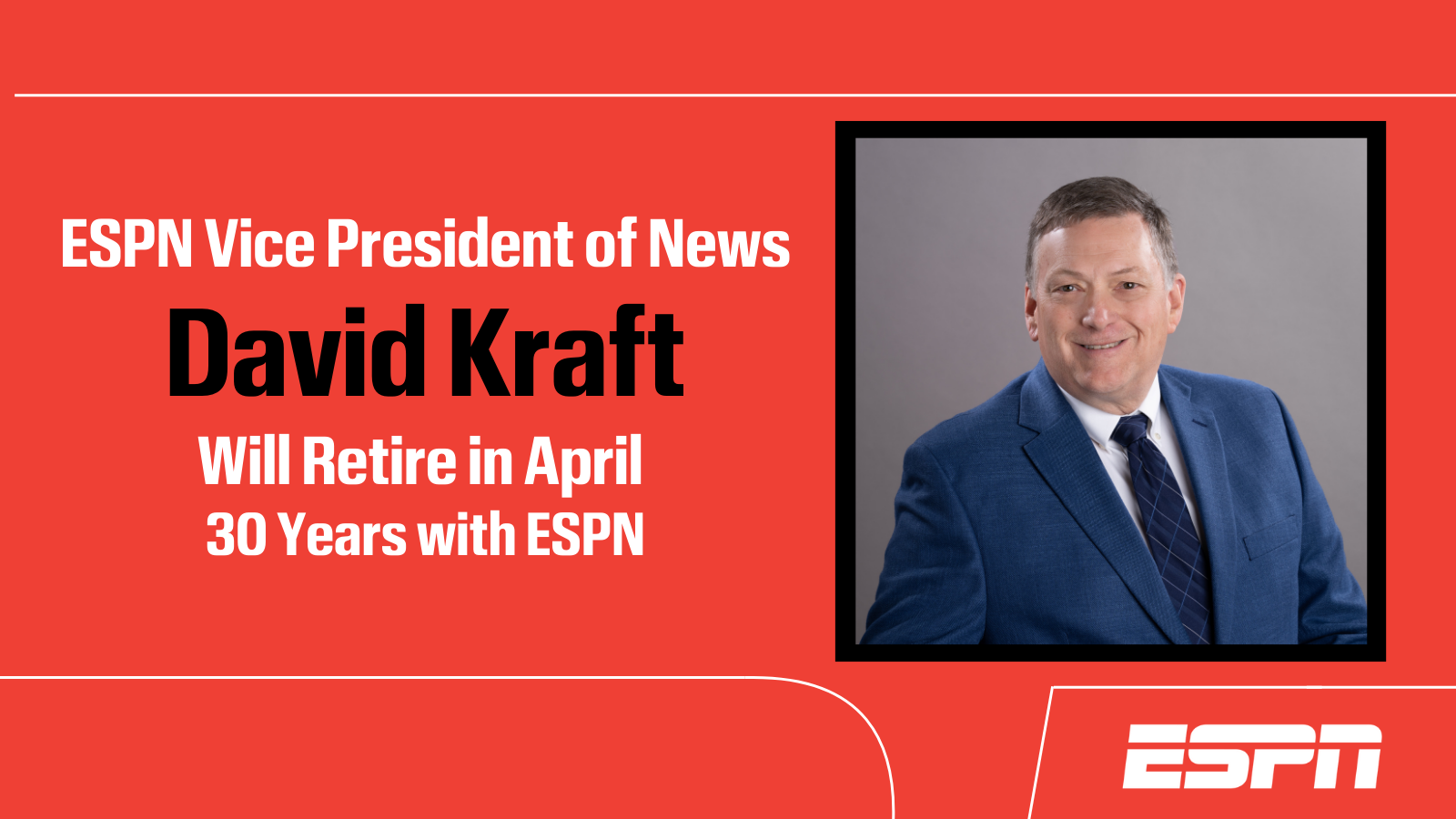 ESPN Vice President of News David Kraft will retire in April after 30-year career